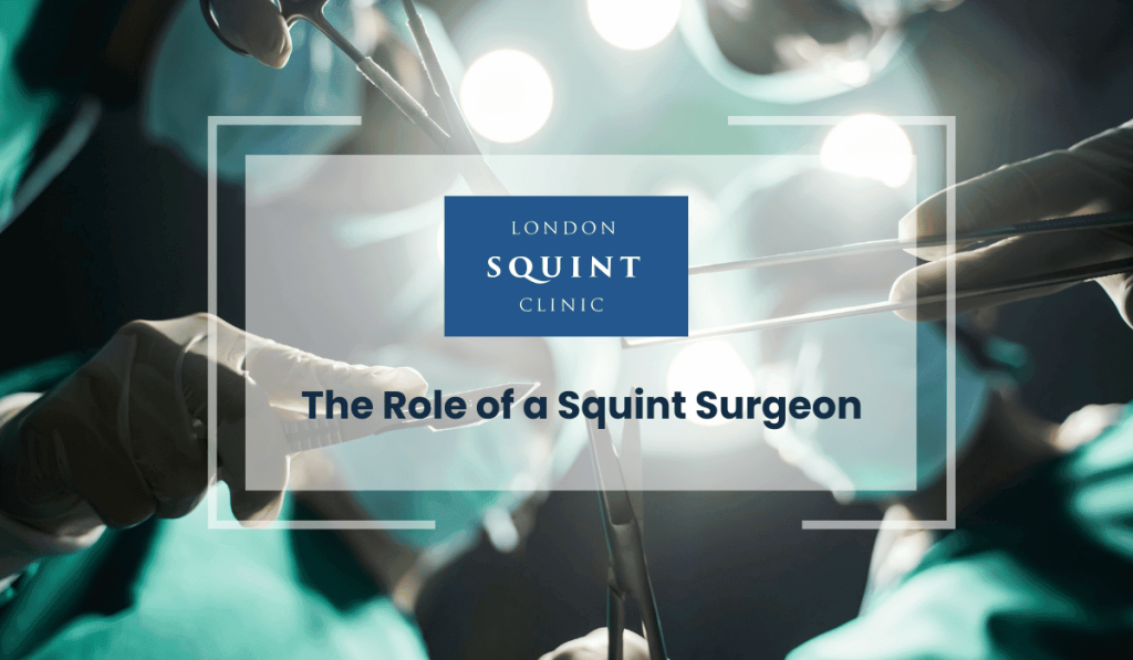 The Role of a Squint Surgeon img