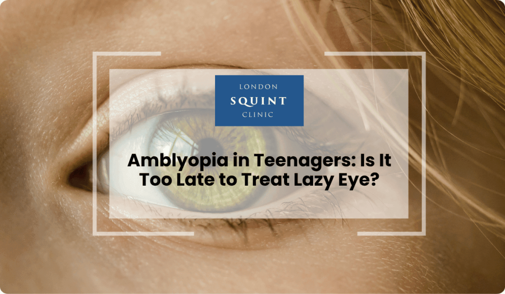 amblyopia teenagers too late treat lazy eye