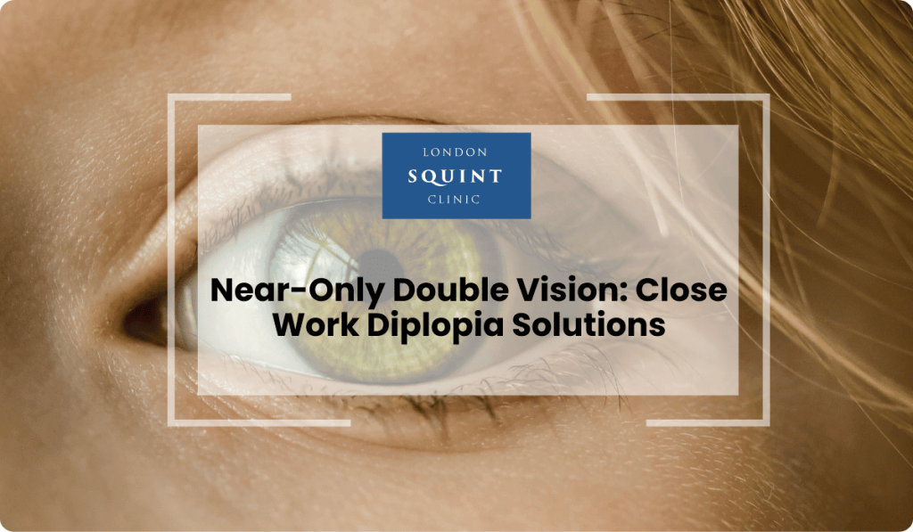 Near-Only Double Vision