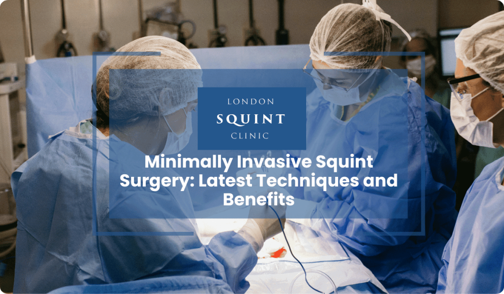 minimally invasive squint surgery latest techniques