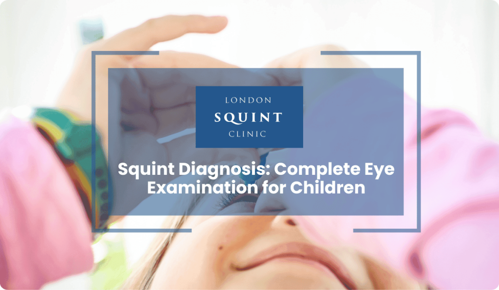 squint diagnosis complete eye examination children