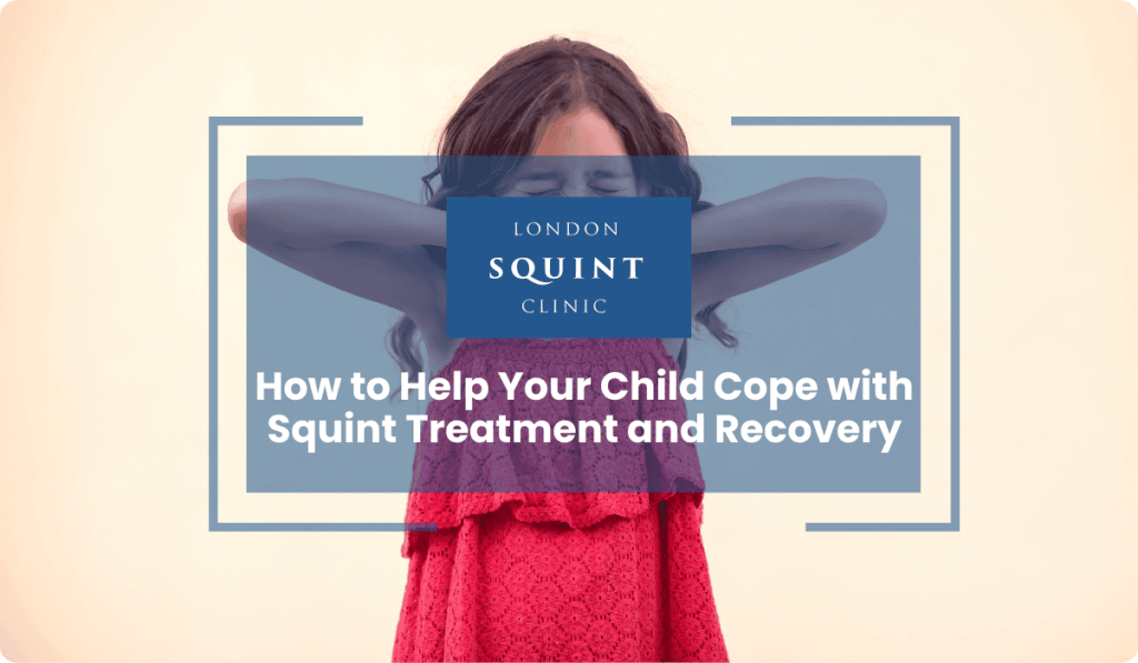 helping child cope squint treatment recovery