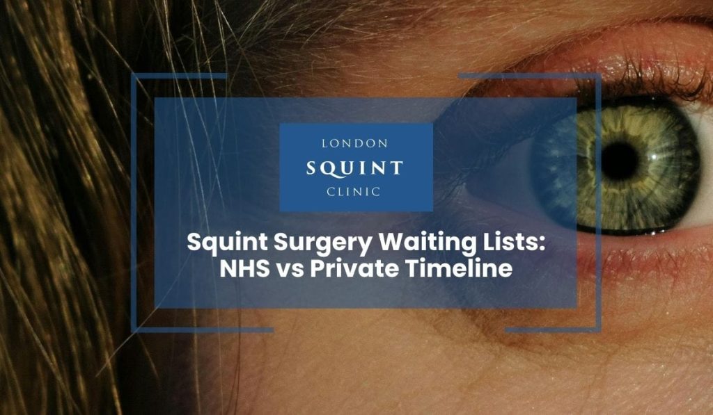 Squint Surgery Waiting Lists NHS vs Private Timeline