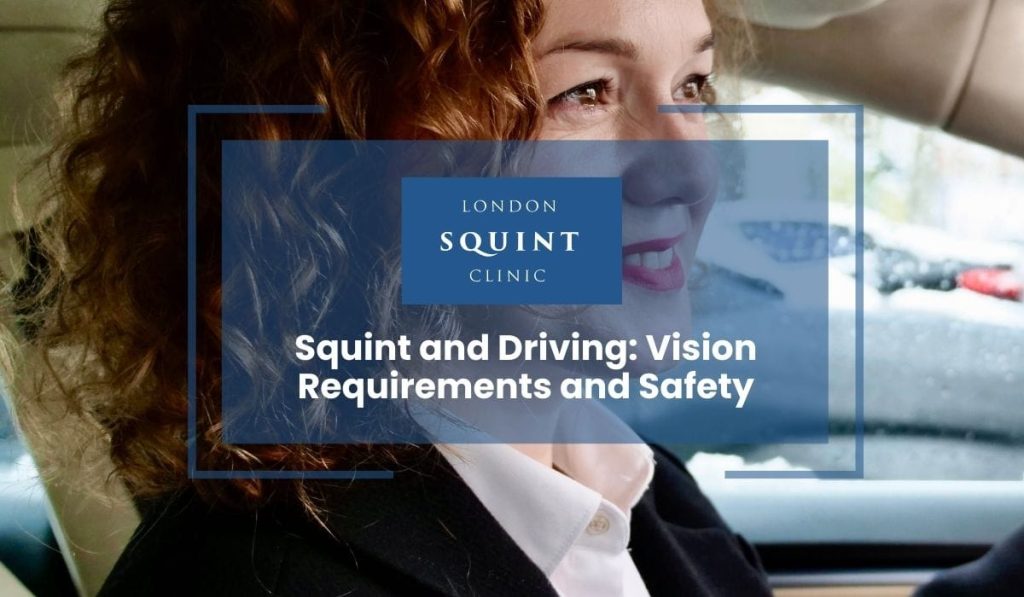Squint and Driving