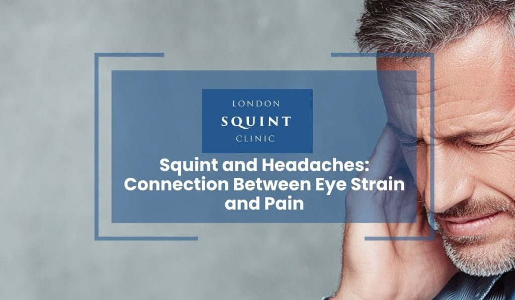 Squint and Headaches