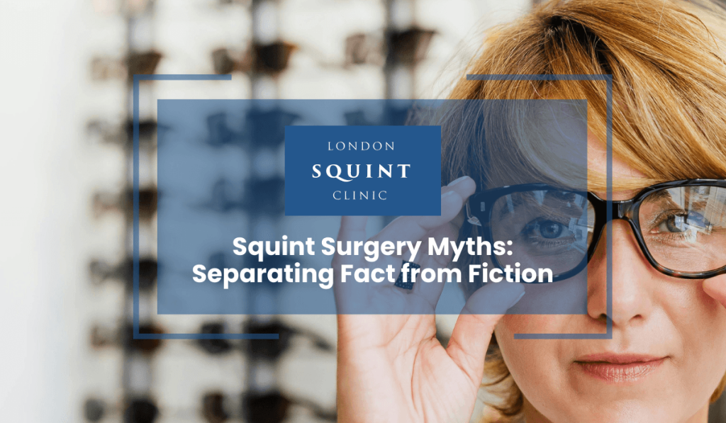 Squint Surgery Myths Separating Fact from Fiction