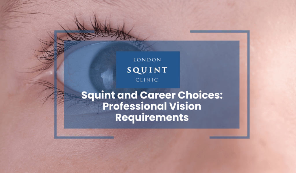Squint and Career Choices Professional Vision Requirements
