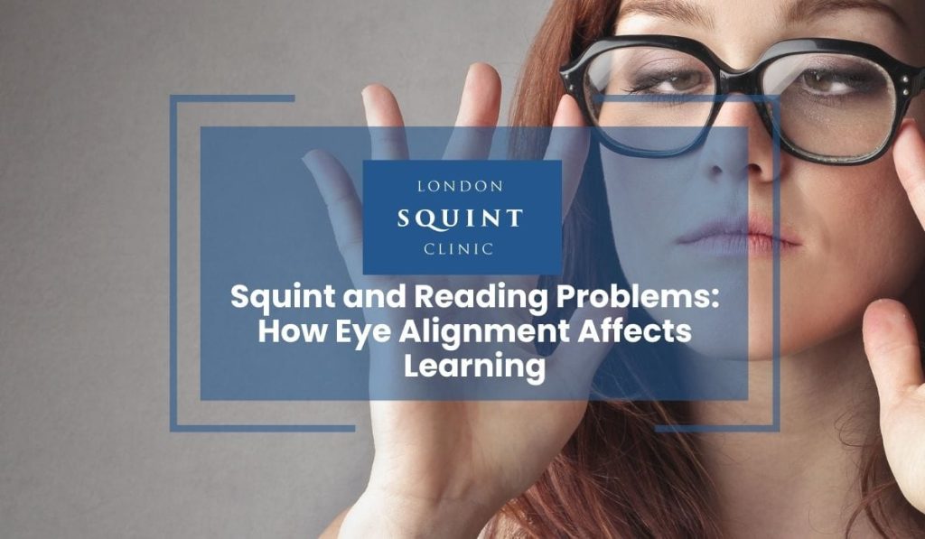 Squint and Reading Problems How Eye Alignment Affects Learning