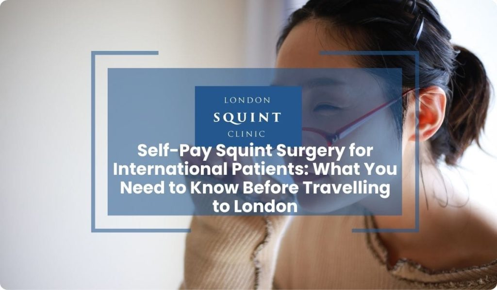 self pay squint surgery international patients london