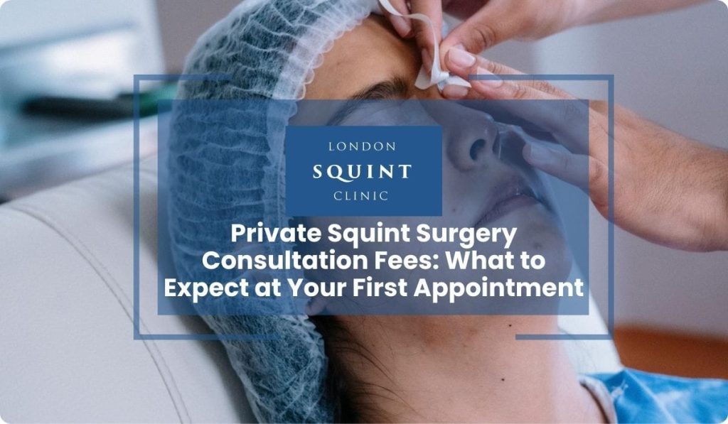 private squint surgery consultation fees first appointment