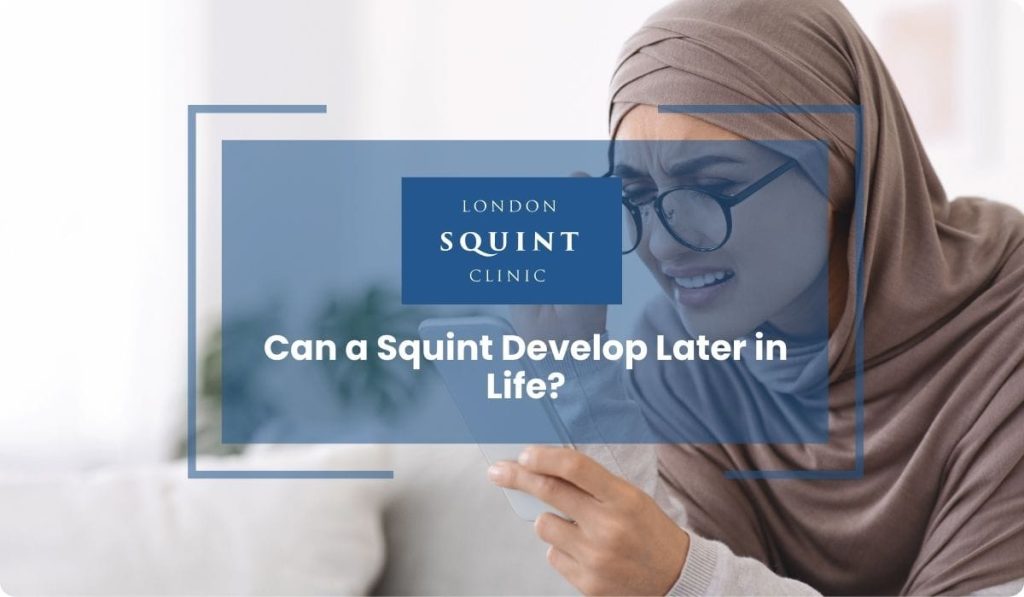 can a squint develop later in life