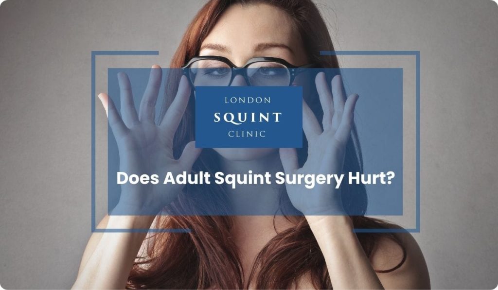 does adult squint surgery hurt