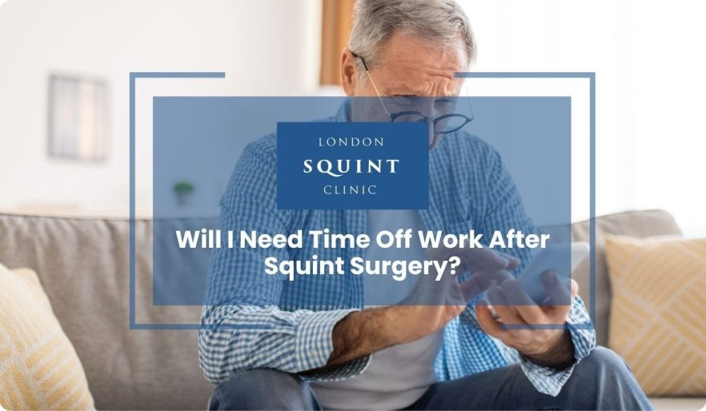 will i need time off work after squint surgery